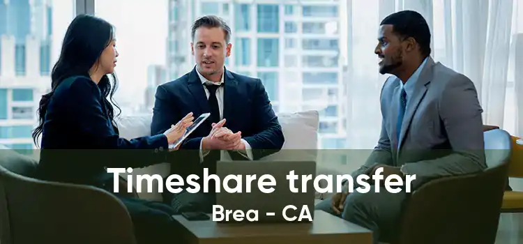 Timeshare transfer Brea - CA