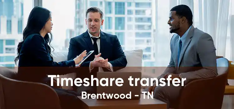 Timeshare transfer Brentwood - TN