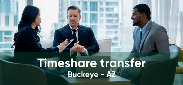 Timeshare transfer Buckeye - AZ