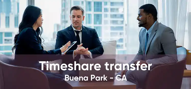 Timeshare transfer Buena Park - CA