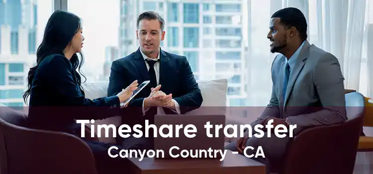 Timeshare transfer Canyon Country - CA