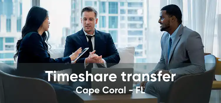 Timeshare transfer Cape Coral - FL