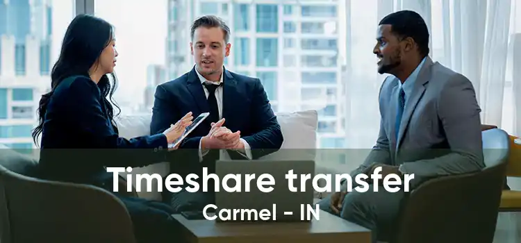 Timeshare transfer Carmel - IN