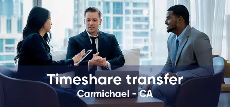 Timeshare transfer Carmichael - CA