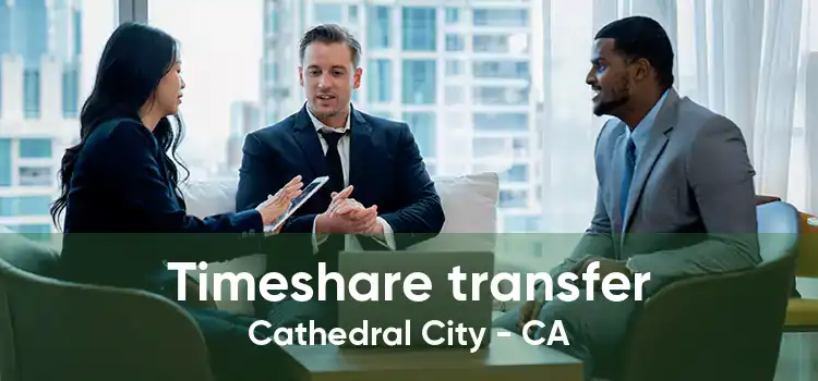 Timeshare transfer Cathedral City - CA