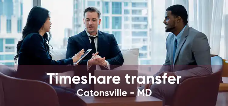 Timeshare transfer Catonsville - MD