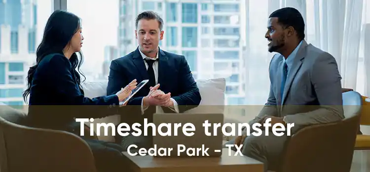 Timeshare transfer Cedar Park - TX