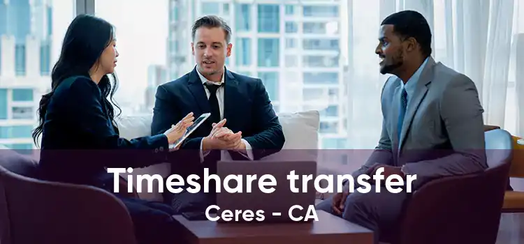 Timeshare transfer Ceres - CA