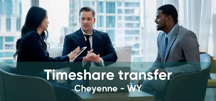 Timeshare transfer Cheyenne - WY