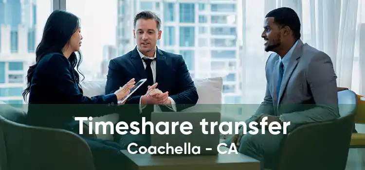 Timeshare transfer Coachella - CA