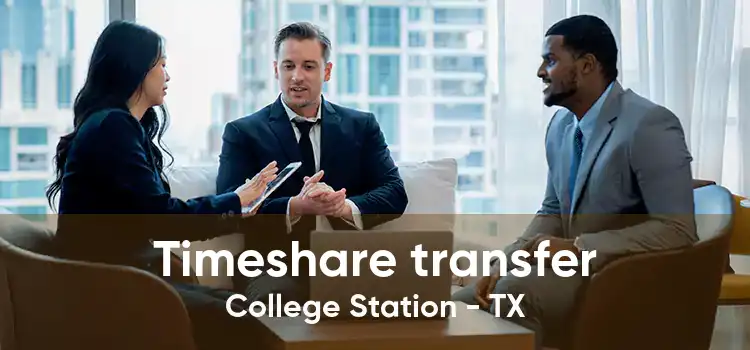 Timeshare transfer College Station - TX