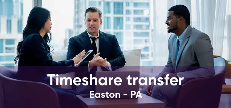 Timeshare transfer Easton - PA