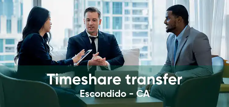 Timeshare transfer Escondido - CA