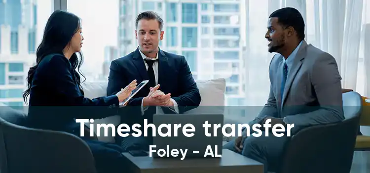 Timeshare transfer Foley - AL