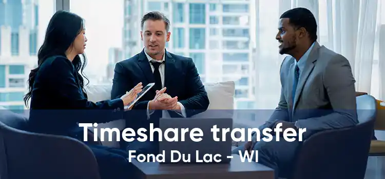 Timeshare transfer Fond Du Lac - WI