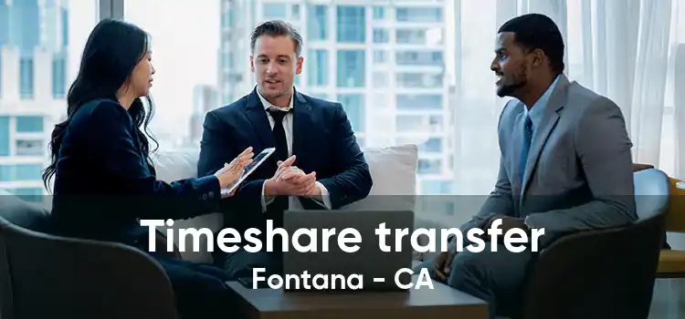 Timeshare transfer Fontana - CA