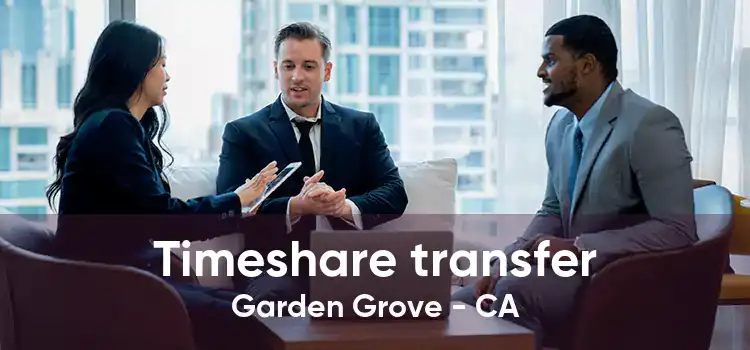 Timeshare transfer Garden Grove - CA