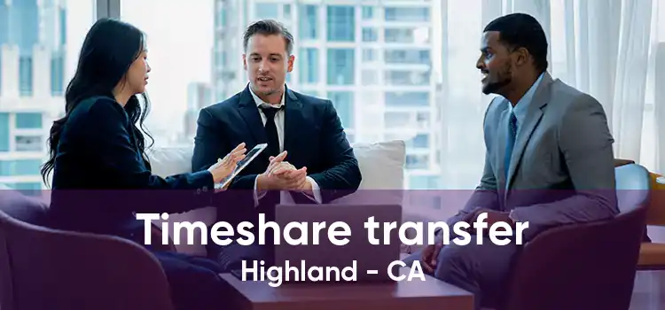 Timeshare transfer Highland - CA