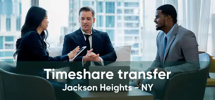 Timeshare transfer Jackson Heights - NY