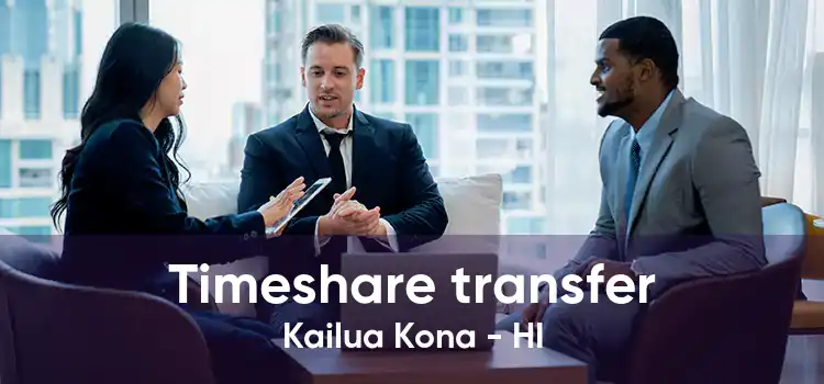 Timeshare transfer Kailua Kona - HI