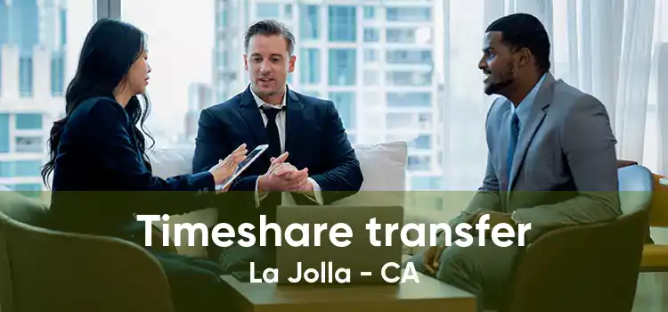 Timeshare transfer La Jolla - CA