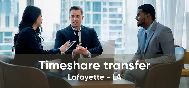 Timeshare transfer Lafayette - LA