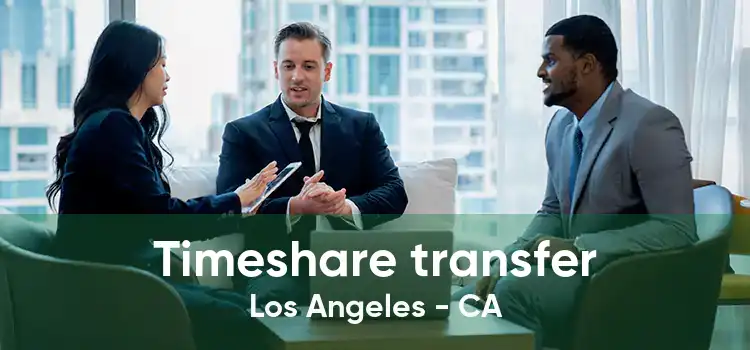 Timeshare transfer Los Angeles - CA