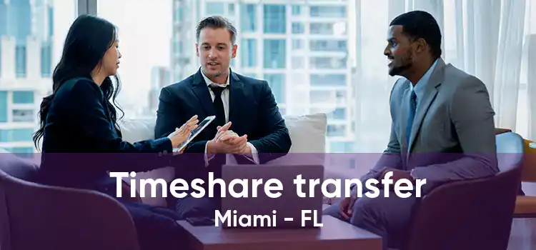 Timeshare transfer Miami - FL