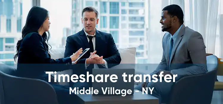 Timeshare transfer Middle Village - NY