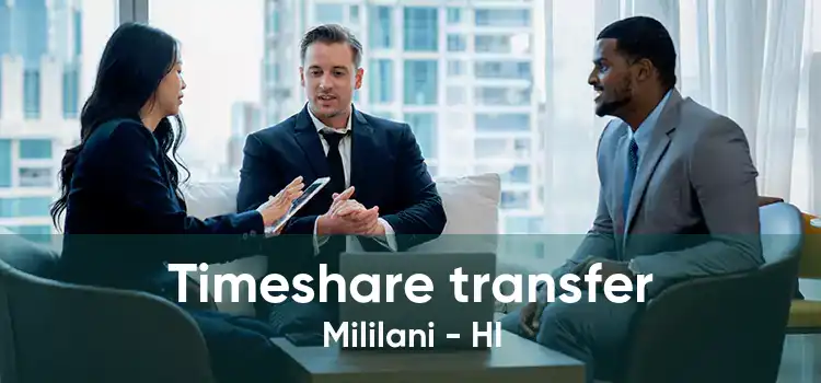 Timeshare transfer Mililani - HI