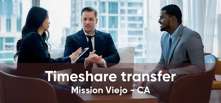 Timeshare transfer Mission Viejo - CA