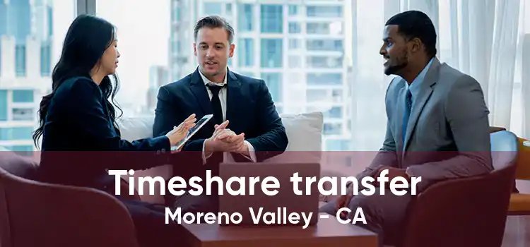 Timeshare transfer Moreno Valley - CA