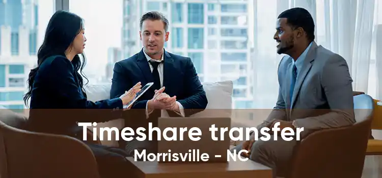 Timeshare transfer Morrisville - NC