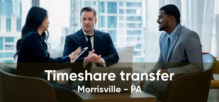 Timeshare transfer Morrisville - PA