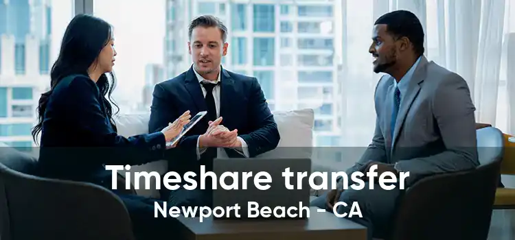 Timeshare transfer Newport Beach - CA