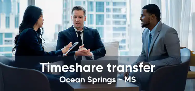 Timeshare transfer Ocean Springs - MS