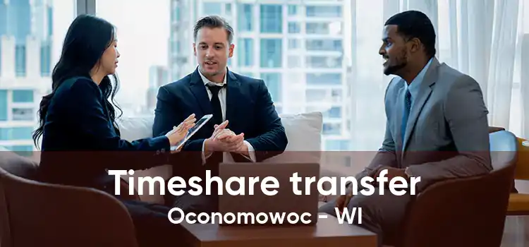 Timeshare transfer Oconomowoc - WI