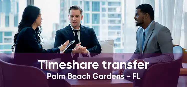 Timeshare transfer Palm Beach Gardens - FL