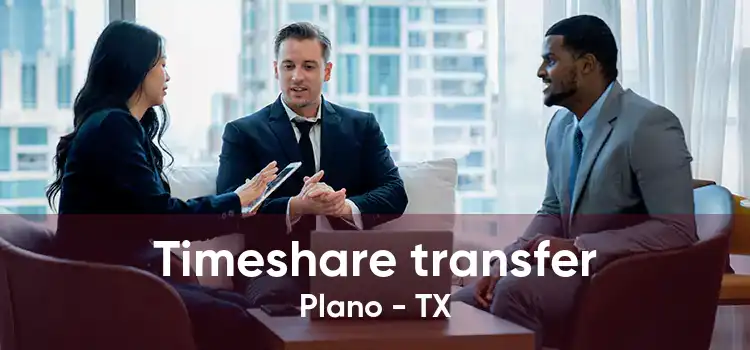 Timeshare transfer Plano - TX