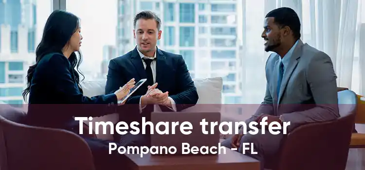 Timeshare transfer Pompano Beach - FL