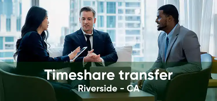 Timeshare transfer Riverside - CA