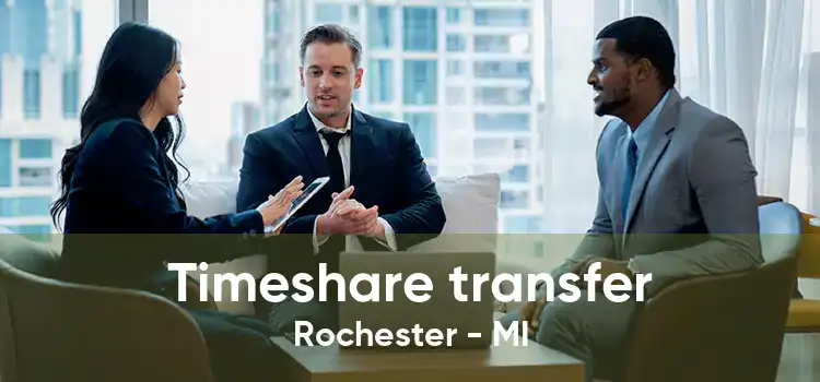 Timeshare transfer Rochester - MI