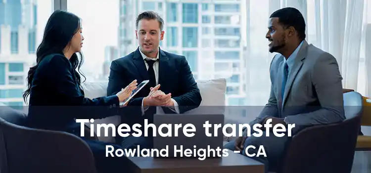 Timeshare transfer Rowland Heights - CA