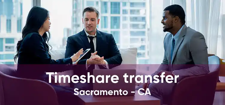 Timeshare transfer Sacramento - CA