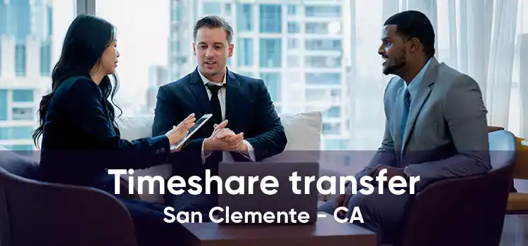 Timeshare transfer San Clemente - CA