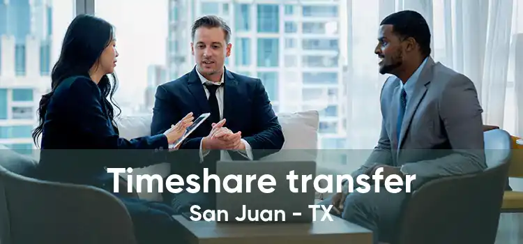 Timeshare transfer San Juan - TX