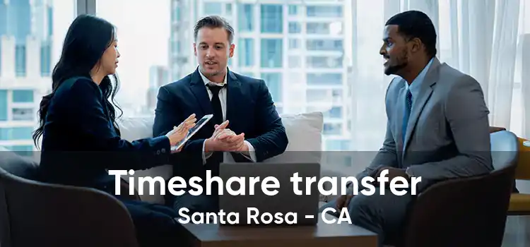 Timeshare transfer Santa Rosa - CA