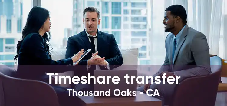 Timeshare transfer Thousand Oaks - CA