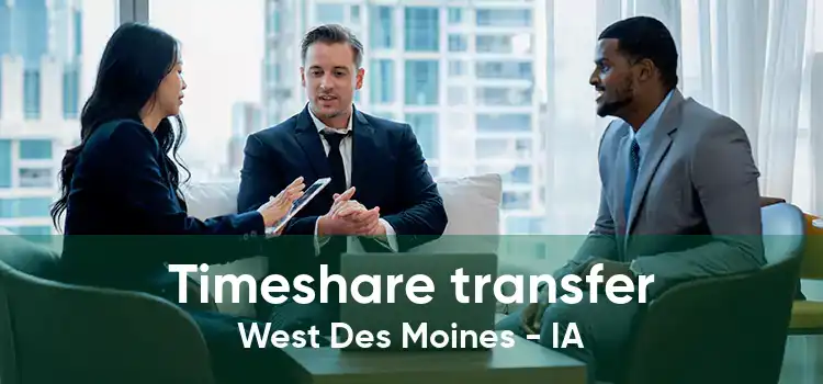 Timeshare transfer West Des Moines - IA